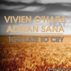 Обложка трека 'Adrian SANA - Too Late To Cry'