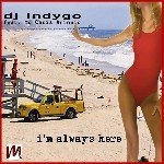Обложка трека 'DJ INDYGO ft. MC CHRIS - I'm Always Here (Conways rmx)'