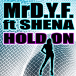 Обложка трека 'Mr.DYF ft. SHENA - Hold On (Freemasons Radio Edit)'