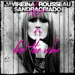 Обложка трека 'Javi REINA & ROUSSEAU ft. Sandra CRIADO - Feel The Vibe'