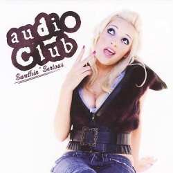 Обложка трека 'AUDIO CLUB - Sumthin' Serious'