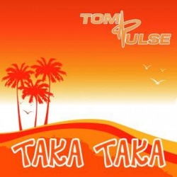 Обложка трека 'Tom PULSE - Taka Taka'