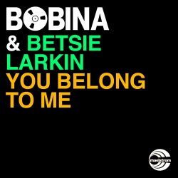 Обложка трека 'BOBINA & Betsie LARKIN - You Belong To Me'