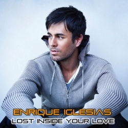 Обложка трека 'Enrique IGLESIAS - Lost Inside Your love'