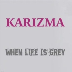 Обложка трека 'KARIZMA - When Life Is Grey'
