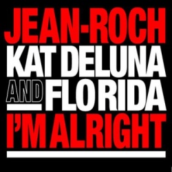 Обложка трека 'Jean ROCH & Kat DELUNA ft. FLO RIDA - I'm Alright'