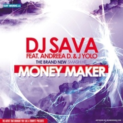 Обложка трека 'DJ SAVA ft. ANDREEA D - Money Maker'