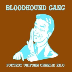 Обложка трека 'BLOODHOUND GANG - Foxtrot Uniform Charlie Kilo (rmx)'