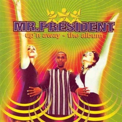 Обложка трека 'Mr. PRESIDENT - Up'n Away'