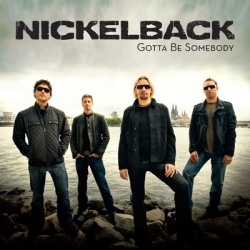 Обложка трека 'NICKELBACK - Gotta Be Somebody'