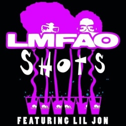 Обложка трека 'LMFAO ft. LIL JOHN - Shots'