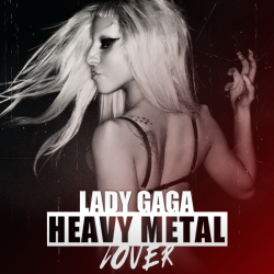 Обложка трека 'LADY GAGA - Heavy Metal Lover'