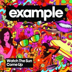 Обложка трека 'EXAMPLE - Watch The Sun Come Up'