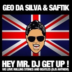 Обложка трека 'GEO DA SILVA & SAFTIK - Hey Mr. Dj Get Up'