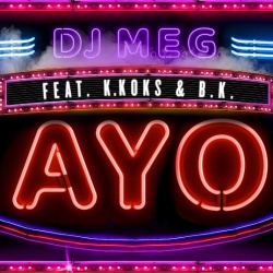 Обложка трека 'DJ M.E.G. ft. KARINA & BK - AYO'