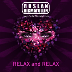 Обложка трека 'RUSLAN NIGMATULLIN - Relax And Relax'
