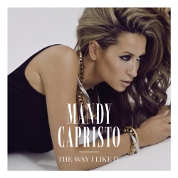 Обложка трека 'Mandy CAPRISTO - The Way I Like It'