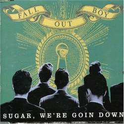 Обложка трека 'FALL OUT BOY - Sugar, We're Going Down'