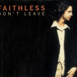 Обложка трека 'FAITHLESS - Don't Leave'