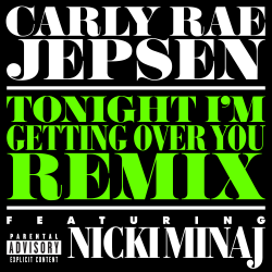 Обложка трека 'Carly RAE JEPSEN & Nicki MINAJ - Tonight I’m Getting Over You'