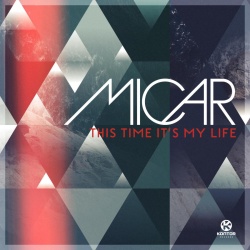 Обложка трека 'MICAR - This Time It's My Life'