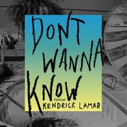 Обложка трека 'MAROON 5 & Kendrick LAMAR - Don't Wanna Know'