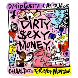 Обложка трека 'David GUETTA & AFROJACK & CHARLI XCX & FRENCH MONTANA - Dirty Sexy Money'