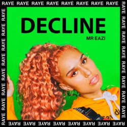 Обложка трека 'RAYE & MR EAZI - Decline'