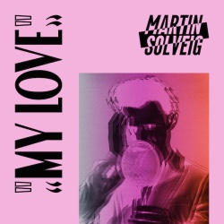 Обложка трека 'Martin SOLVEIG - My Love'