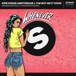 Обложка трека 'KRIS KROSS AMSTERDAM & THE BOY NEXT DOOR & Conor MAYNARD - Whenever'