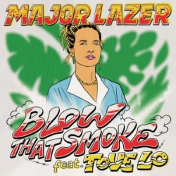 Обложка трека 'MAJOR LAZER & Tove LO - Blow That Smoke'