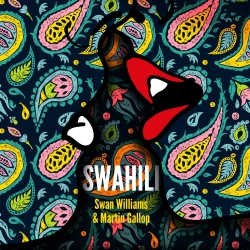 Обложка трека 'Swan WILLIAMS & Martin GALLOP - Swahili'