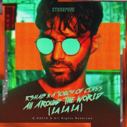 Обложка трека 'R3HAB & A TOUCH OF CLASS - All Around The World'