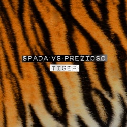 Обложка трека 'SPADA & PREZIOSO - Tiger'