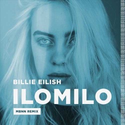 Обложка трека 'Billie EILISH - Ilomilo (MBNN rmx)'
