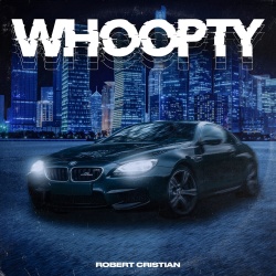 Обложка трека 'Robert CRISTIAN - Whoopty'
