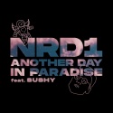 NRD1 & SUSHY - Another Day In Paradise