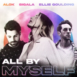 Обложка трека 'ALOK & SIGALA & Ellie GOULDING - All By Myself'