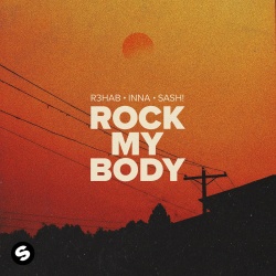 Обложка трека 'R3HAB & INNA & SASH - Rock My Body'